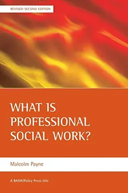 What is professional social work?; Malcolm Payne; 2006