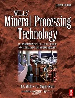 Wills' Mineral Processing Technology; Wills Barry A.; 2006