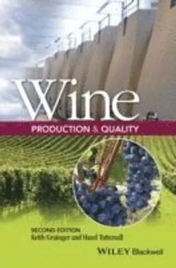 Wine Production and Quality; Keith Grainger, Hazel Tattersall; 2016