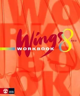 Wings 8 Red Workbook; Mary Glover, Richard Glover, Bo Hedberg, Per Malmberg, Anna Mellerby, Susanna Rinnesjö; 2009