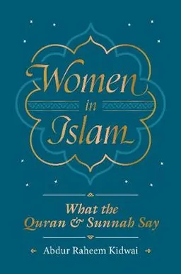 Women in Islam; Abdur Raheem Kidwai; 2020