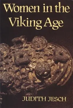 Women in the Viking age; Judith Jesch; 1991