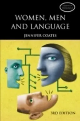 Women, men and language : a sociolinguistic account of gender differences in language; Jennifer Coates; 2004