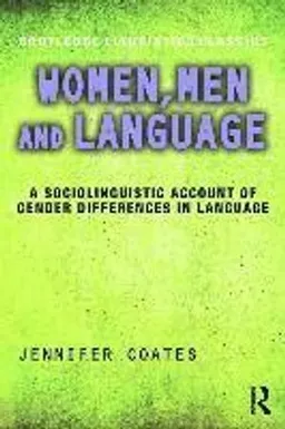 Women, men and language : a sociolinguistic account of gender differences in language; Jennifer Coates; 2016