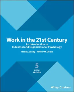 Work in the 21st century : an introduction to industrial and organizational psychology; Frank J. Landy; 2017