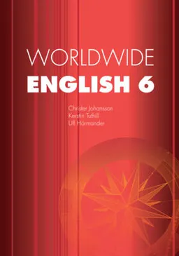 Worldwide English 6 Allt i ett-bok; Christer Johansson, Kerstin Tuthill, Ulf Hörmander; 2014