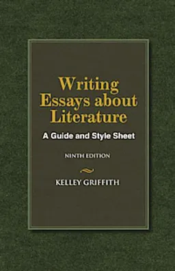 Writing Essays About Literature; Kelley Griffith; 2013