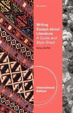 Writing essays about literature : a guide and style sheet; Kelley Griffith; 2011