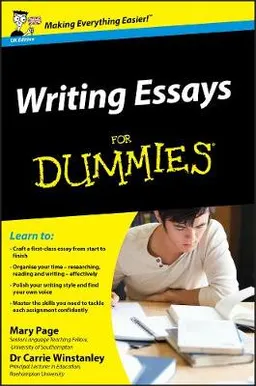 Writing Essays For Dummies; Mary Page, Dr Carrie Winstanley; 2009