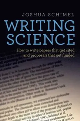 Writing Science; Joshua Schimel; 2011