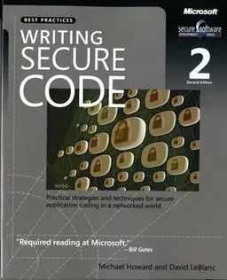 Writing Secure Code; Michael Howard, David LeBlanc; 2002