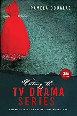 Writing the TV Drama Series; Pamela Douglas; 2011