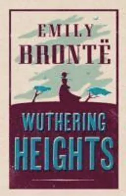 Wuthering heights; Emily Brontë; 2013