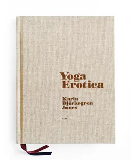 Yoga Erotica; Karin Björkegren Jones; 2011