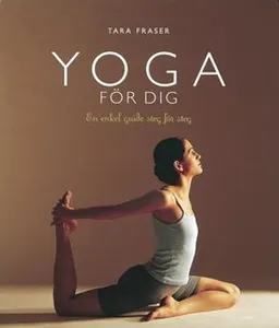 Yoga för dig; Tara Fraser; 2002