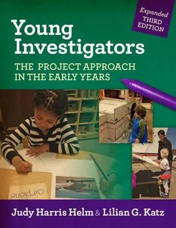 Young Investigators; Judy Harris Helm, Lilian G. Katz; 2016