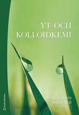 Yt- och kolloidkemi; Bengt Kronberg, Staffan Wall; 2019