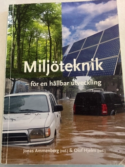 Miljöteknik : för en hållbar utveckling; Jonas Ammenberg; 2011