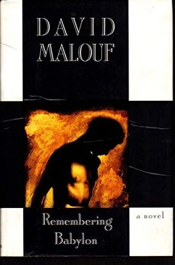 Remembering Babylon; David Malouf; 1994