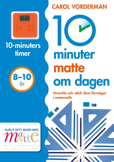 10 minuter matte om dagen 8-10 år; Carol Vorderman; 2014