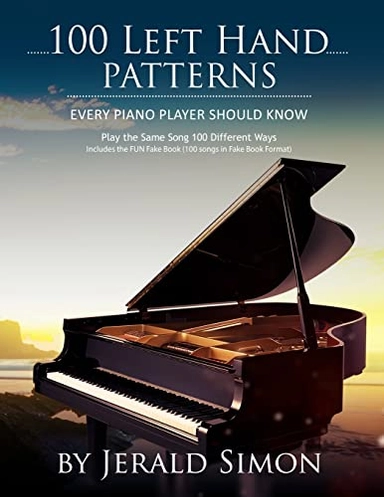 100 Left Hand Patterns Every Piano Player Should Know; Jerald Simon; 2018