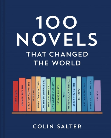 100 Novels That Changed the World; Colin Salter; 2023