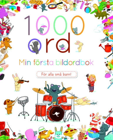 1000 ord : Min första bildordbok; Anne Placier; 2014