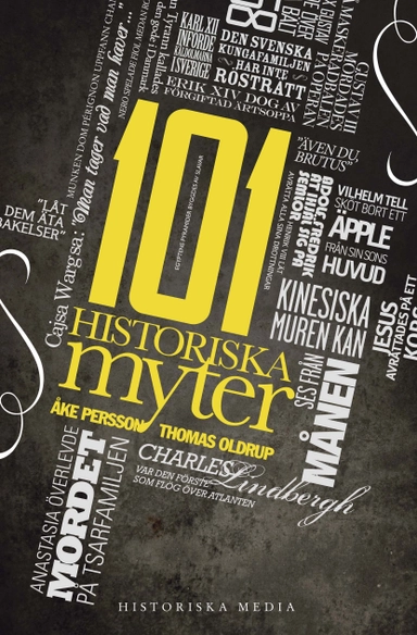 101 historiska myter; Åke Persson, Thomas Oldrup; 2011