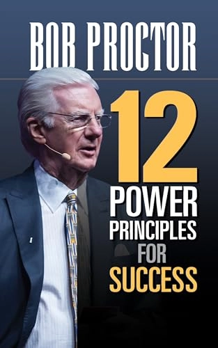 12 power principles for success; Bob Proctor; 2021