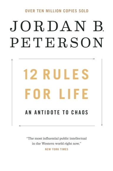 12 Rules for Life; Jordan B. Peterson; 2019