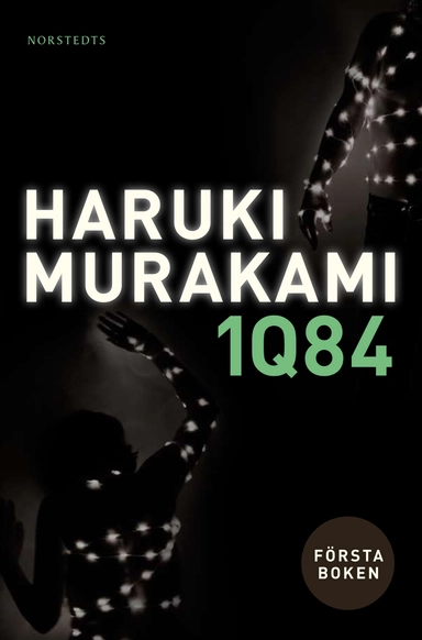 1Q84 : första boken; Haruki Murakami; 2011