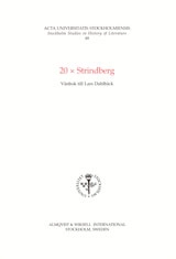 20 x Strindberg vänbok till Lars Dahlbäck; Margareta Brundin, Gunnel Engwall, Marianne Landqvist, Björn Meidal, Magnus Röhl, Per Stam; 2003