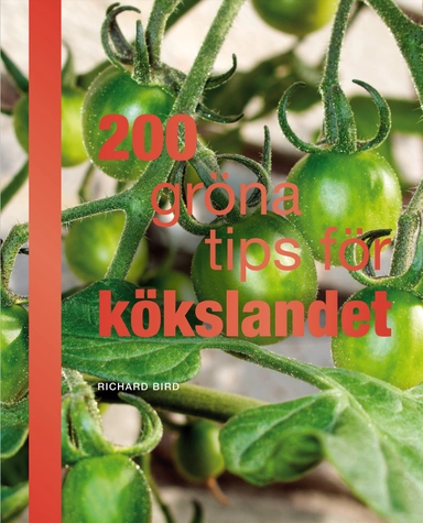 200 gröna tips för kökslandet; Anna Olsson, Elizabeth VanderPloeg; 2011