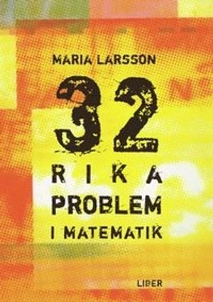 32 Rika problem i matematik; Maria Larsson; 2007