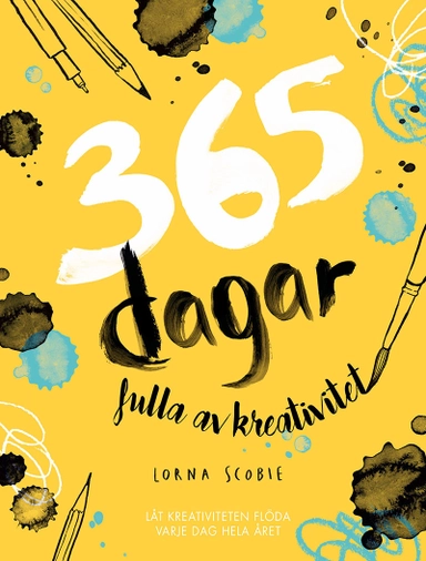 365 dagar fulla av kreativitet : låt kreativiteten flöda varje dag hela året; Lorna Scobie; 2022