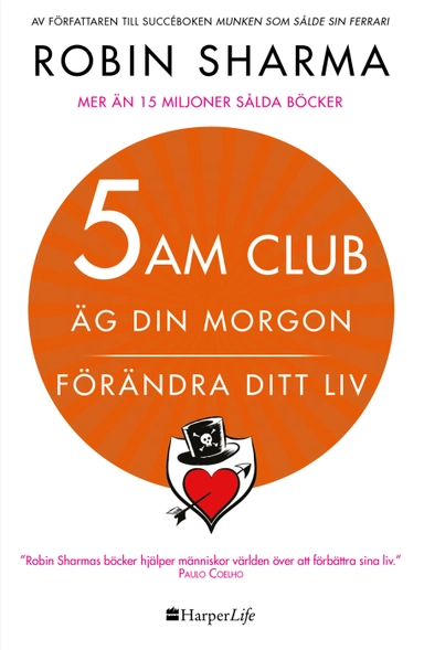 5 am club : äg din morgon och förändra ditt liv; Robin Sharma; 2019