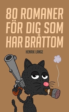 80 romaner för dig som har bråttom; Henrik Lange; 2007