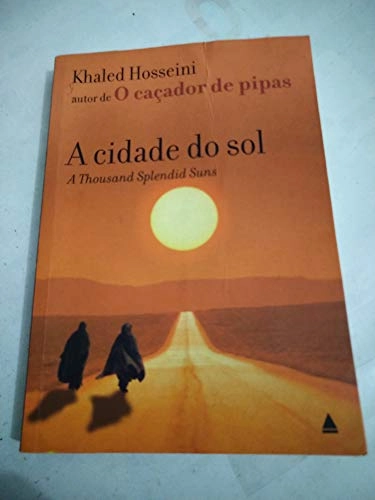 A cidade do sol; Khaled Hosseini; 2007