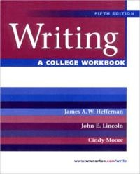 A College Workbook; James A W Heffernan, John E Lincoln, Cynthia Moore; 2002