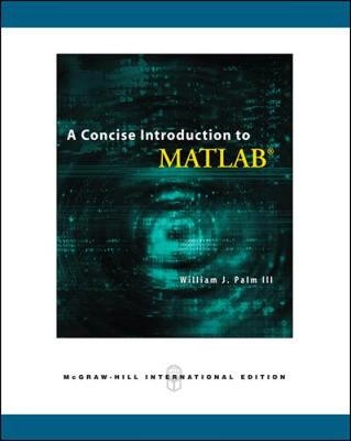 A Concise Introduction to Matlab (Int'l Ed); William Palm Iii; 2008