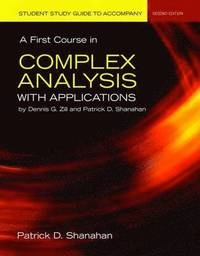 A First Course in Complex Analysis with applications; Patrick D. Shanahan; 2010