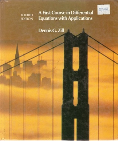 A First Course in Differential Equations with ApplicationsThe Prindle, Weber & Schmidt series in mathematics; Dennis G. Zill; 1989