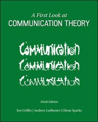 A First Look at Communication Theory; Em Griffin; 2014