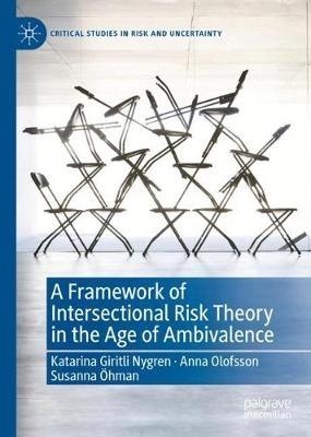 A framework of intersectional risk theory in the age of ambivalence; Katarina Giritli Nygren; 2020