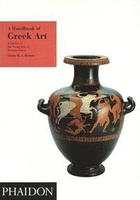 A Handbook of Greek Art; Richter Gisela M.A.; 1987