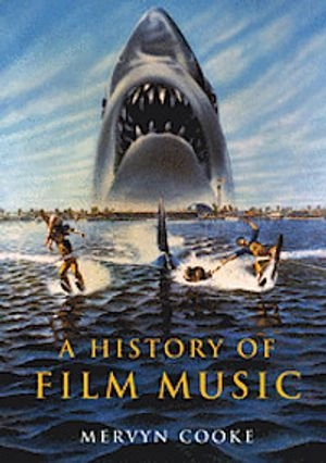 A history of film music; Mervyn Cooke; 2008