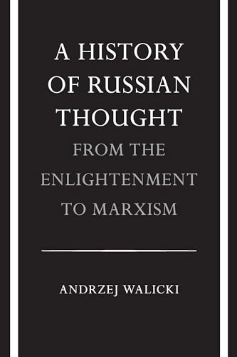 A history of Russian thought : from the Enlightenment to Marxism; Andrzej Walicki; 1979