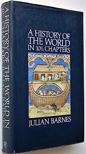 A history of the world in 10 1/2 chapters; Julian Barnes; 1989