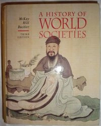 A history of world societies; John P. McKay; 1992