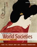 A History of World Societies, Volume 2: Since 1450; John P. McKay, Bennett D. Hill, John Buckler, Roger B. Beck, Clare Haru Crowston, Patricia Buckley Ebrey, Merry E. Wiesner-Hanks; 2011